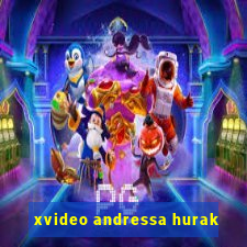 xvideo andressa hurak